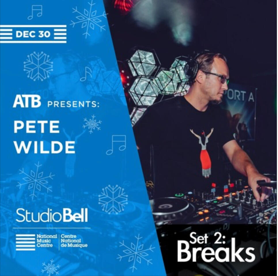 Pete Wilde Live at Studio Bell [Breaks Set]
