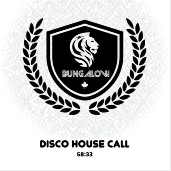 Bungalow- Disco House Call